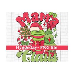 mama claus png, digital download, sublimation, sublimate, merry christmas, holiday spirit, santa, skeleton, coffee, retro, cute