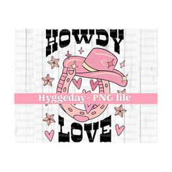 howdy love png, digital download, sublimate, sublimation,  heart, valentine's day, country, western, cute, pink,