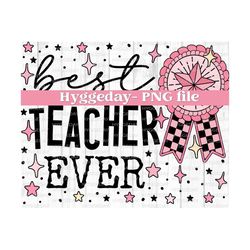 best teacher ever png, digital download, sublimation, sublimate, appreciation, school, world's best, retro, vintage, cute, award,