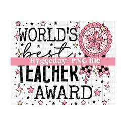 world's best teacher award png, digital download, sublimation, sublimate, appreciation, school, retro, vintage, cute, award,