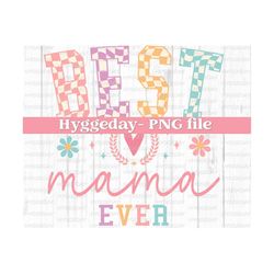 best mama ever png, digital download, sublimation, sublimate, mom, groovy, vintage, retro, preppy, motherhood, university,