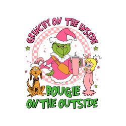 Grinchy On The Inside Bougie On The Outside SVG Cricut Files