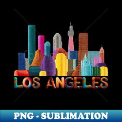 los angeles california - exclusive sublimation digital file - unleash your inner rebellion