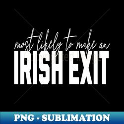 irish exit - png transparent digital download file for sublimation - capture imagination with every detail