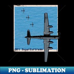 b29 superfortress ww2 bomber airplane over the sea - exclusive png sublimation download - create with confidence