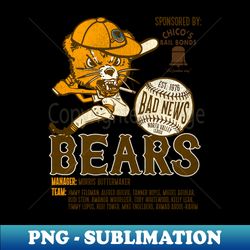 defunct bad news bears movie baseball team - trendy sublimation digital download - perfect for creative projects