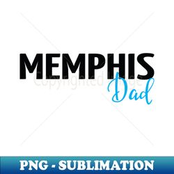memphis dad - png transparent sublimation file - add a festive touch to every day