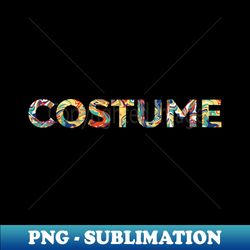 COSTUME - PNG Transparent Sublimation File - Transform Your Sublimation Creations