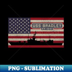 Bradley FF-1041 Frigate Ship USA American Flag Gift - Signature Sublimation PNG File - Add a Festive Touch to Every Day