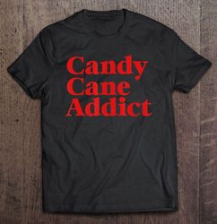 candy cane addict christmas shirt