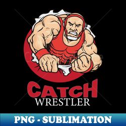 catch wrestler - decorative sublimation png file - perfect for creative projects