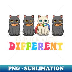its ok to be a little different - signature sublimation png file - spice up your sublimation projects