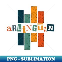 typography of arlington - aesthetic sublimation digital file - defying the norms