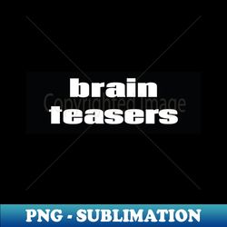 brain teasers - elegant sublimation png download - spice up your sublimation projects