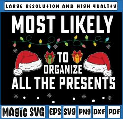 most likely to organize all the presents family christmas svg, most likely christmas svg, quote xmas svg,  digital downl