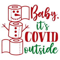 baby its covid outside svg, christmas svg, xmas svg, merry christmas, christmas gift