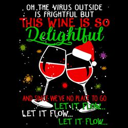 this wine is so delightful let it flow svg, christmas svg, xmas svg, christmas gift