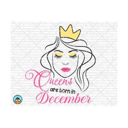 Queens are born in December svg, Birthday Queen svg, Afro Lady woman png, Queen svg, Happy Birthday svg cut file Cricut Silhouette Png