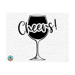 Wine Cheers Glass Svg  | Wine Svg | Wine Quotes Svg | Wine Sayings Svg | Wine Glass Svg | Funny Wine Svg | Wine Lover Svg | Wine Tshirt Svg