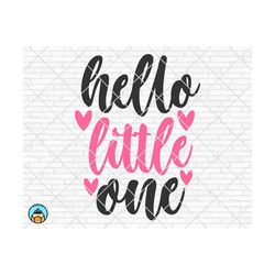 Hello Little One svg, Baby svg, Newborn svg, Baby Girl svg, Baby Boy svg, Onesie svg, Baby Shirt svg, Welcome Baby Cricut, Silhouette, PNG