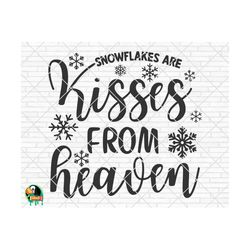 snowflakes are kisses from heaven svg, hello winter svg, christmas svg, winter quote, winter decor svg, cut file, cricut, silhouette, png