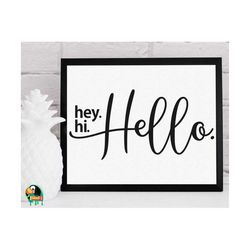 hi. hey. hello svg, welcome svg, door hanging svg, welcome sign svg, home decor svg, sign svg, welcome sign svg, cut files, cricut, png, svg