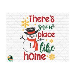 theres snow place like home svg, christmas svg, merry christmas svg, christmas svg files, christmas svg for shirts, cricut, silhouette, png