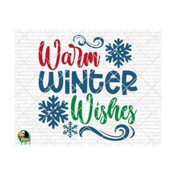 warm winter wishes svg, winter svg, winter quotes svg, winter cut files, winter svg for shirts, winter cricut, silhouette, winter png