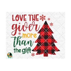 love the giver more than the gift svg, christmas svg, merry christmas svg, christmas svg files for shirts, cricut, silhouette, png