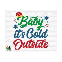 baby it's cold outside svg, winter svg, winter quotes svg, cut files, winter svg for shirts, winter cricut svg, silhouette, winter png