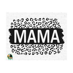 mama leopard svg, mom life svg, cheetah mom svg, mama svg, mommy svg, mothers day svg, instant download cut files, cricut, png, svg