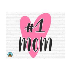 mom svg | mothers day svg | mama svg | best mom svg | cut file | printable vector clip art | mom cut file | number #1 mom svg