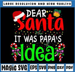 dear san-ta it was papa's idea funny christmas san-ta nau-ghty svg, christmas svg, it was my papa idea, sibling christma