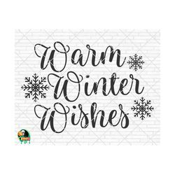warm winter wishes svg, hello winter svg, christmas svg, snowflakes svg, winter quote, winter decor svg, cut file, cricut, silhouette, png