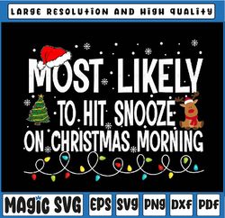 most likely to hit snooze on christmas morning funny xmas svg,christmas morning with san-ta svg, funny xmas family match