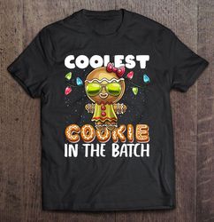 Coolest Cookie In The Batch Gingerbread Woman Christmas Shirt