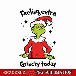 feeling extra grinchy today png