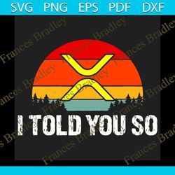 i told you so svg, trending svg, i told you so quote svg, sunset svg, forest svg, vintage svg, vintage design svg, inspi