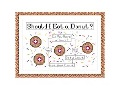 donut cross stitch pattern | funny donut cross stitch pattern | should i eat a donut cross stitch pattern