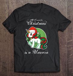 all i want for christmas is a unicorn tshirt