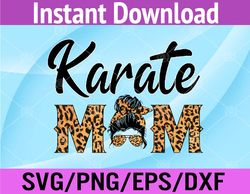 karate mom leopard funny karate mom mother's day 2022 svg, eps, png, dxf, digital download