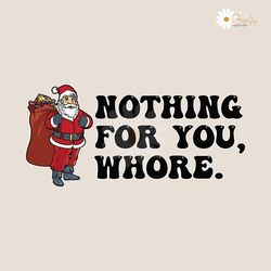 humor christmas nothing for you whore svg for cricut files