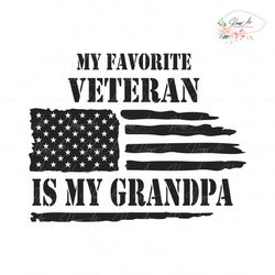 my favorite veteran is my grandpa svg digital cricut file