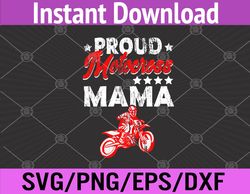 proud motocross mama mother's day sport lover mama mom svg, eps, png, dxf, digital download