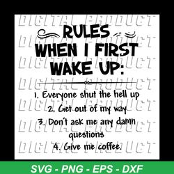 rules when i first wake up svg, trending svg, trending now, trending, rules svg, wake up svg, funny saying svg, funny ru