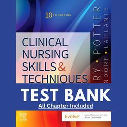 test bank for clinical nursing skills and techniques 10th edition by anne griffin perry chapter 1-43