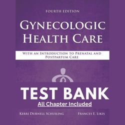 test bank for gynecologic health care: with an introduction to prenatal 4th edition by kerri durnell chapter 1-35