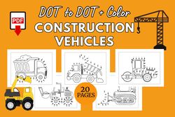 construction vehicles dot to dot and coloring pages for kids | dot-to-dot activity pages | printable construction colori