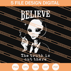 alien believe the truth is out there svg, alien svg