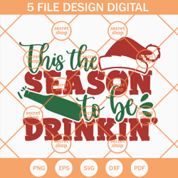 This the Season to Be Drinking SVG, Christmas Drunk SVG, Christmas Wine And Beer SVG